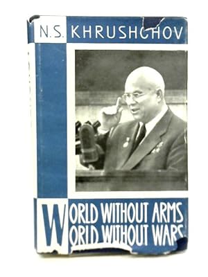 Imagen del vendedor de World Without Arms, World Without Wars a la venta por World of Rare Books