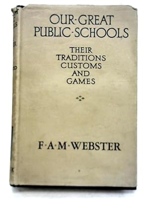 Bild des Verkufers fr Our Great Public Schools: Their Traditions, Customs and Games zum Verkauf von World of Rare Books
