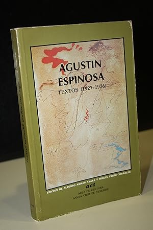 Imagen del vendedor de Agustn Espinosa. Textos (1927-1936).- Edicin de Alfonso Armas Ayala y Miguel Prez Corrales. a la venta por MUNDUS LIBRI- ANA FORTES