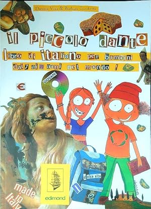 Bild des Verkufers fr Il piccolo Dante. Libro di italiano per bambini dai 7 ai 70 anni nel mondo! zum Verkauf von Librodifaccia