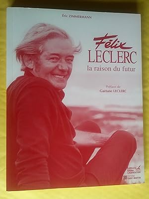 Seller image for Flix Leclerc: la raison du futur for sale by Claudine Bouvier
