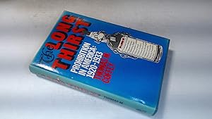 Seller image for The Long Thirst. Prohibition in America for sale by BoundlessBookstore