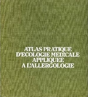 Imagen del vendedor de Atlas pratique d'cologie mdicale applique  l'allergologie a la venta por LE GRAND CHENE