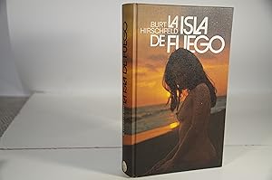 Imagen del vendedor de LA ISLA DE FUEGO BURT HIRSCHFELD a la venta por LIBRERIA ANTICUARIA SANZ