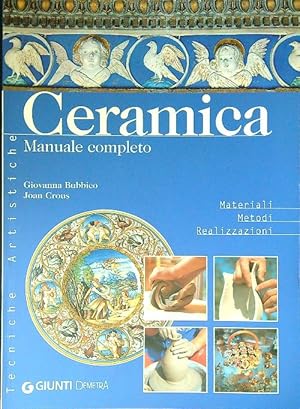 Bild des Verkufers fr Ceramica. Manuale completo zum Verkauf von Librodifaccia