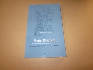 Bild des Verkufers fr Mutter Elisabeth : die neue Blte des Ordens der hl. Birgitta. zum Verkauf von Versandantiquariat Schfer