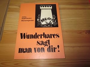 Bild des Verkufers fr Wunderbares sagt man von dir! : Marienlegenden. zum Verkauf von Versandantiquariat Schfer