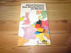 Bild des Verkufers fr Das Deutschland im Westen : e. Bilanz nach 40 Jahren. Mit e. Nachw. zur Taschenbuchausg. Aus d. Franz. von Reinhard Kreuz u. Marianne Punstein / dtv ; 10948 : dtv-Zeitgeschichte zum Verkauf von Versandantiquariat Schfer