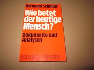 Bild des Verkufers fr Wie betet der heutige Mensch? : Dokumente u. Analysen. [Dt. bers. von Jutta u. Theodor Knust] / Pastoralliturgische Reihe in Verbindung mit der Zeitschrift Gottesdienst zum Verkauf von Versandantiquariat Schfer