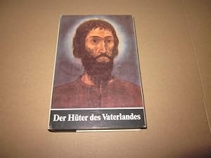 Bild des Verkufers fr Der Hter des Vaterlandes : e. Bruder-Klaus-Roman. zum Verkauf von Versandantiquariat Schfer