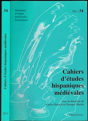 Cahiers d'études hispaniques médiévales. N° 34 (2011) : Obéissance et désobéissance dans la pénin...