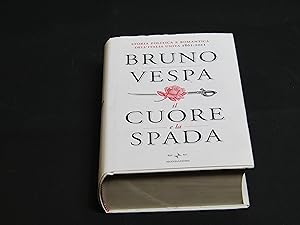 Vespa Bruno. Il cuore e la spada. Rai / Mondadori 2010 - I.