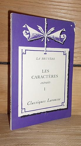 Seller image for LES CARACTERES - Ou les Moeurs De Ce Sicle - Extraits I. Avec une notice biographique, historique et littraire, des notes explicatives, des jugements, un questionnaire et des sujets de devoirs par Ren Ternois for sale by Planet's books