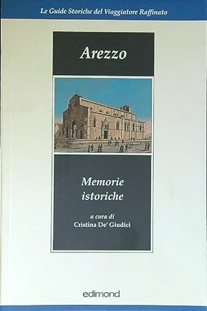Bild des Verkufers fr Arezzo. Memorie istoriche (rist. anast.) zum Verkauf von Librodifaccia