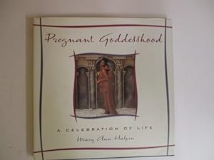 Bild des Verkufers fr Pregnant Goddesshood: A Celebration of Life zum Verkauf von GREENSLEEVES BOOKS