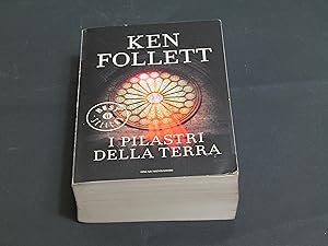 Follett Ken. I pilastri della Terra. Mondadori 2012.