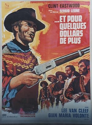 "ET POUR QUELQUES DOLLARS DE PLUS" Réalisé par Sergio LEONE en 1965 avec Clint EASTWOOD, Lee VAN ...