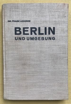 Image du vendeur pour Berlin und Umgebung. mis en vente par Antiquariat Cassel & Lampe Gbr - Metropolis Books Berlin