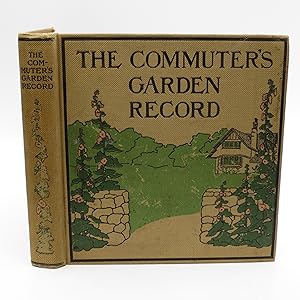 Immagine del venditore per The Commuter's Garden Record [FIRST EDITION] venduto da Shelley and Son Books (IOBA)