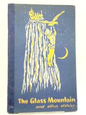 Seller image for The Glass Mountain and Other Stories for sale by World of Rare Books