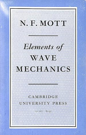 Image du vendeur pour Elements of Wave Mechanics mis en vente par M Godding Books Ltd