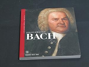 Johann Sebastian Bach. Skira / Corriere della Sera 2007.