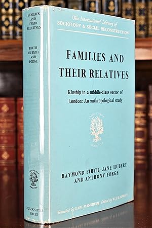 Seller image for FAMILIES AND THEIR RELATIVES: Kinship in a Middle-Class Sector of London for sale by Lost Time Books