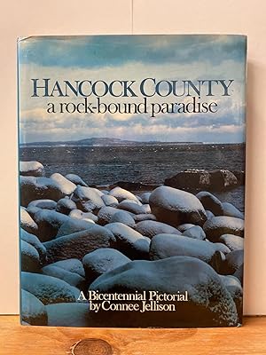 Bild des Verkufers fr Hancock County: A Rock-Bound Paradise : A Bicentennial Pictorial zum Verkauf von Chamblin Bookmine