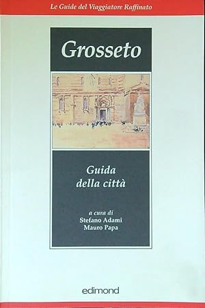 Bild des Verkufers fr Grosseto. Guida della citta' zum Verkauf von Librodifaccia