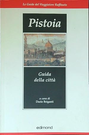Bild des Verkufers fr Pistoia. Guida alla citta' zum Verkauf von Librodifaccia
