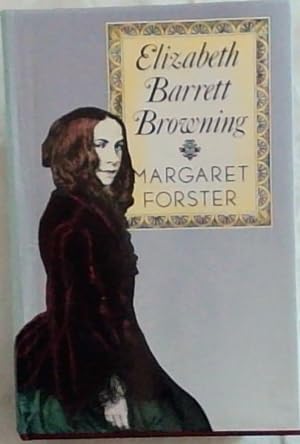 Bild des Verkufers fr Elizabeth Barrett Browning, A Biography zum Verkauf von Chapter 1