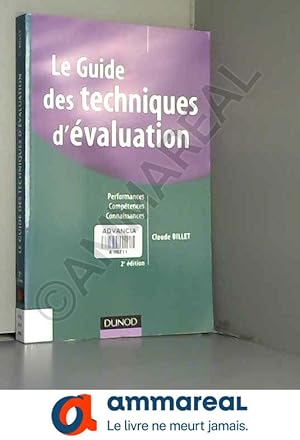 Image du vendeur pour Le guide des techniques d'valuation - 2me dition - Performances, comptences, connaissances mis en vente par Ammareal