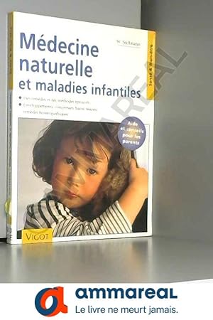 Image du vendeur pour Mdecine naturelle et maladies infantiles mis en vente par Ammareal