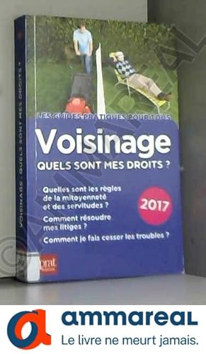 Seller image for Voisinage, quels sont mes droits ? for sale by Ammareal