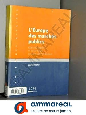 Seller image for L'Europe des marchs publics: Marchs publics et concessions en droit communautaire for sale by Ammareal