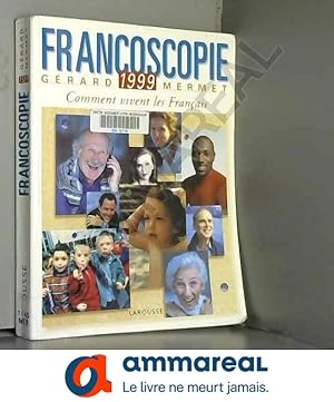 Bild des Verkufers fr Francoscopie 1999 : Comment vivent les Franais ? zum Verkauf von Ammareal