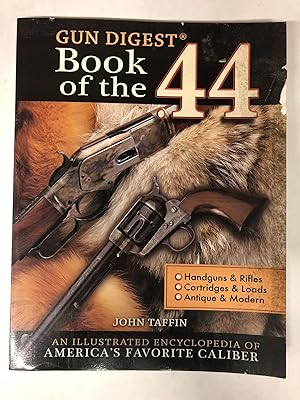 The Gun Digest Book of the .44