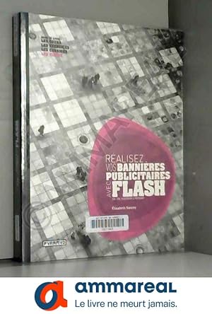 Image du vendeur pour Ralisez vos bannieres publicitaires avec Flash mis en vente par Ammareal