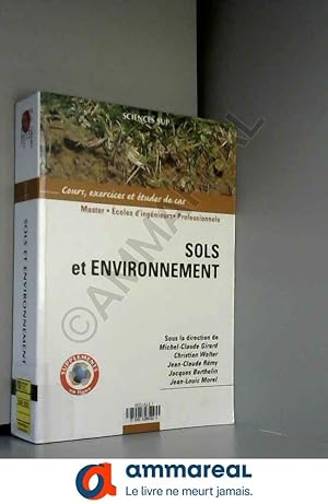 Seller image for Sols et environnement - Cours, exercices et tudes de cas - Livre+complments en ligne: Cours, exercices et tudes de cas for sale by Ammareal