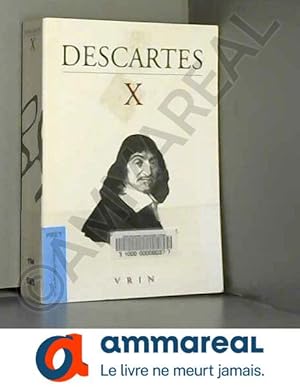 Seller image for Oeuvres de Descartes: Volume 10, Physico-mathematica ; Compendium musicae ; Regulae ad directionem ingenii ; Recherche de la vrit ; Suppl for sale by Ammareal