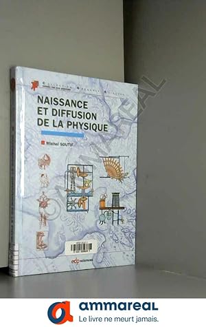 Image du vendeur pour Naissance et Diffusion de la Physique mis en vente par Ammareal