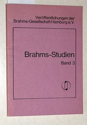 Bild des Verkufers fr Brahms - Studien. Band 3. Im Auftrage der Brahms Gesellschaft Hamburg e.V. herausgegeben von Helmuth Wirth. zum Verkauf von Versandantiquariat Kerstin Daras