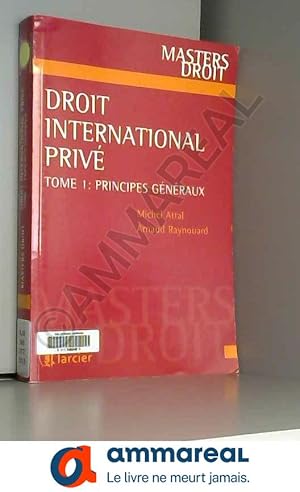 Imagen del vendedor de Droit international priv - Tome 1 : principes gnraux a la venta por Ammareal