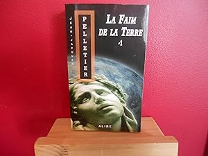 La faim de la Terre - tome 1 Les gestionnaires de l'apocalypse