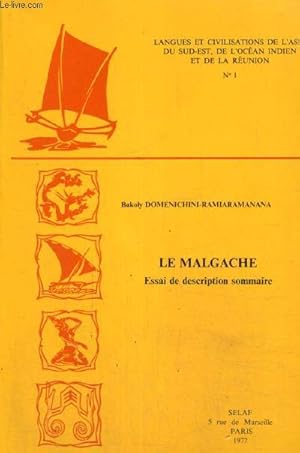 Bild des Verkufers fr Le Malgache, essai de description sommaire (Collection "Langues et civilisations de l'Asie du Sud-Est, de l'Ocan Indien et de La Runion", n1) zum Verkauf von Le-Livre