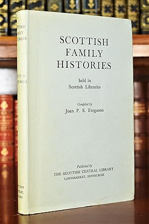 Imagen del vendedor de SCOTTISH FAMILY HISTORIES HELD IN SCOTTISH LIBRARIES a la venta por Lost Time Books
