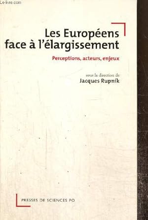 Bild des Verkufers fr Les Europens face  l'largissement - Perceptions, acteurs, enjeux zum Verkauf von Le-Livre