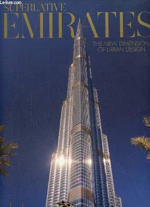 Seller image for Superlatives Emirates - The new dimension of urban design for sale by Le-Livre