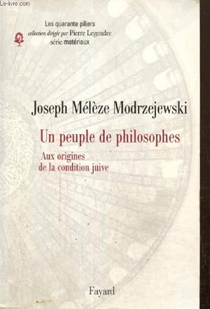 Imagen del vendedor de Une peuple de philosophes - Aux origines de la condition juive (Collection "Les quarante piliers") a la venta por Le-Livre