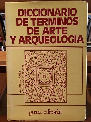 DICCIONARIO DE TERMINOS DE ARTE, ARQUEOLOGIA Y NUMISMATICA